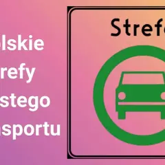 Polskie Strefy Czystego Transportu: jakie auta nie wjadą do Krakowa? Znak informuje o ograniczeniach dla pojazdów.