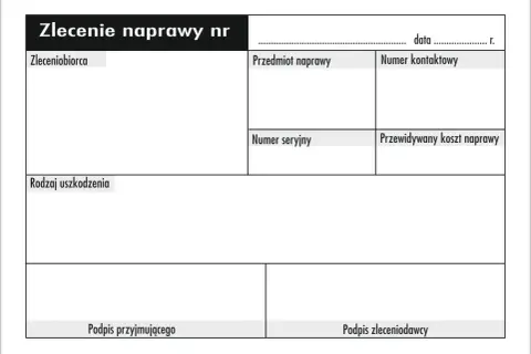 Wzór zlecenia naprawy nr [numer], zawierający pola na dane zlecającego, przedmiot naprawy, rodzaj uszkodzenia, numer seryjny, dane kontaktowe, przewidywany koszt naprawy oraz podpisy.