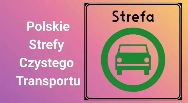 Polskie Strefy Czystego Transportu: jakie auta nie wjadą do Krakowa? Znak informuje o ograniczeniach dla pojazdów.