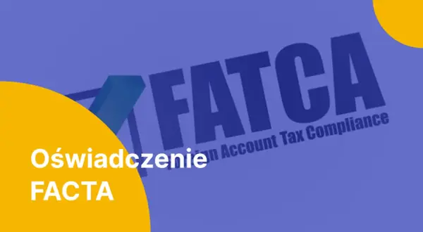 Oświadczenie FACTA: co to jest? Tło z napisem FATCA (Foreign Account Tax Compliance) i żółtym kołem.