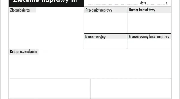 Wzór zlecenia naprawy nr [numer], zawierający pola na dane zlecającego, przedmiot naprawy, rodzaj uszkodzenia, numer seryjny, dane kontaktowe, przewidywany koszt naprawy oraz podpisy.