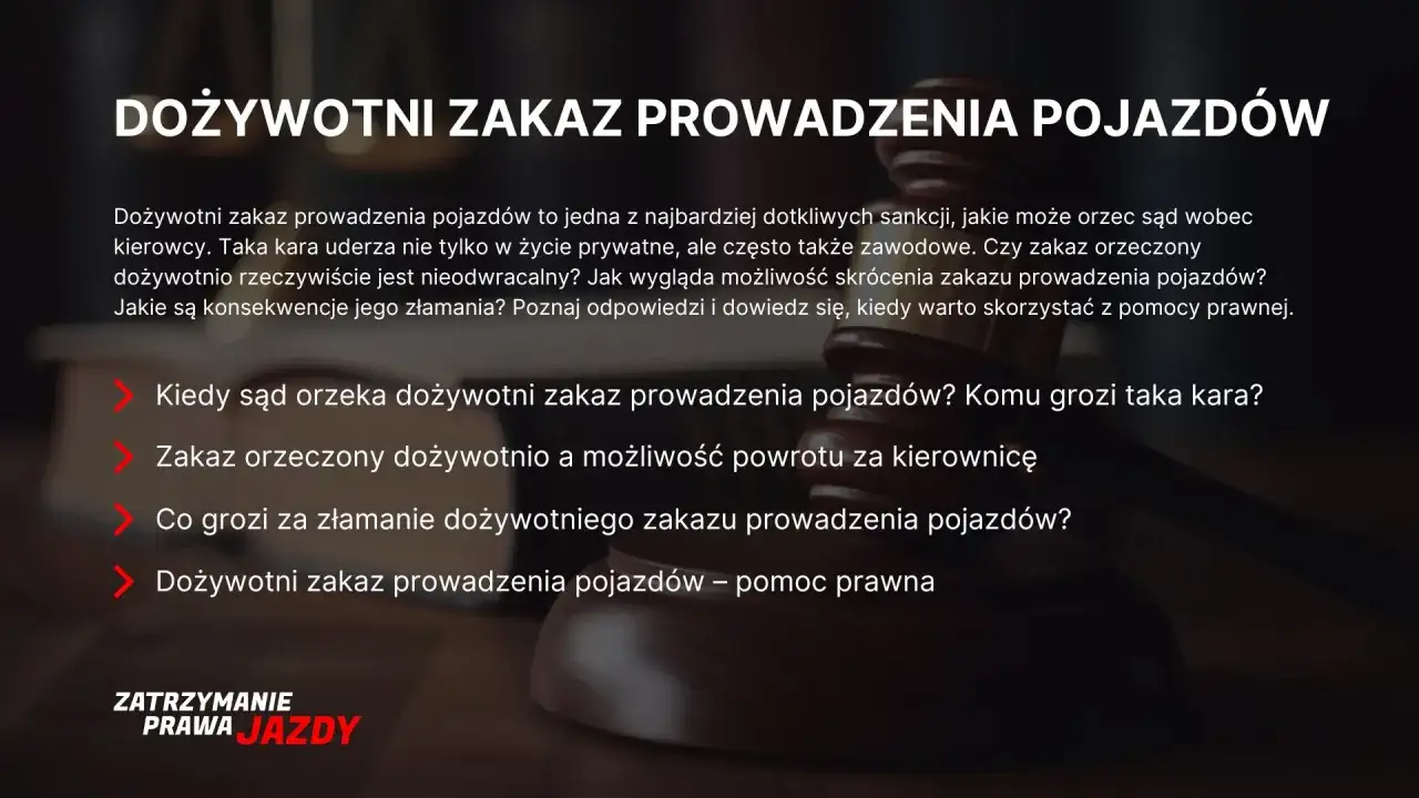 Dożywotni zakaz prowadzenia pojazdów: kiedy sąd go orzeka, konsekwencje i możliwość skrócenia. Dowiedz się, co grozi za złamanie tego zakazu.
