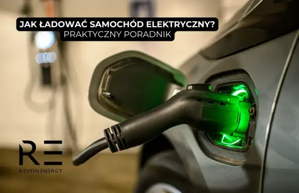 Ładowanie samochodu elektrycznego: praktyczny poradnik. Dowiedz się, gdzie naładować samochód elektryczny i jak to zrobić.